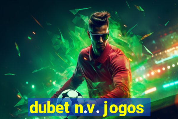 dubet n.v. jogos